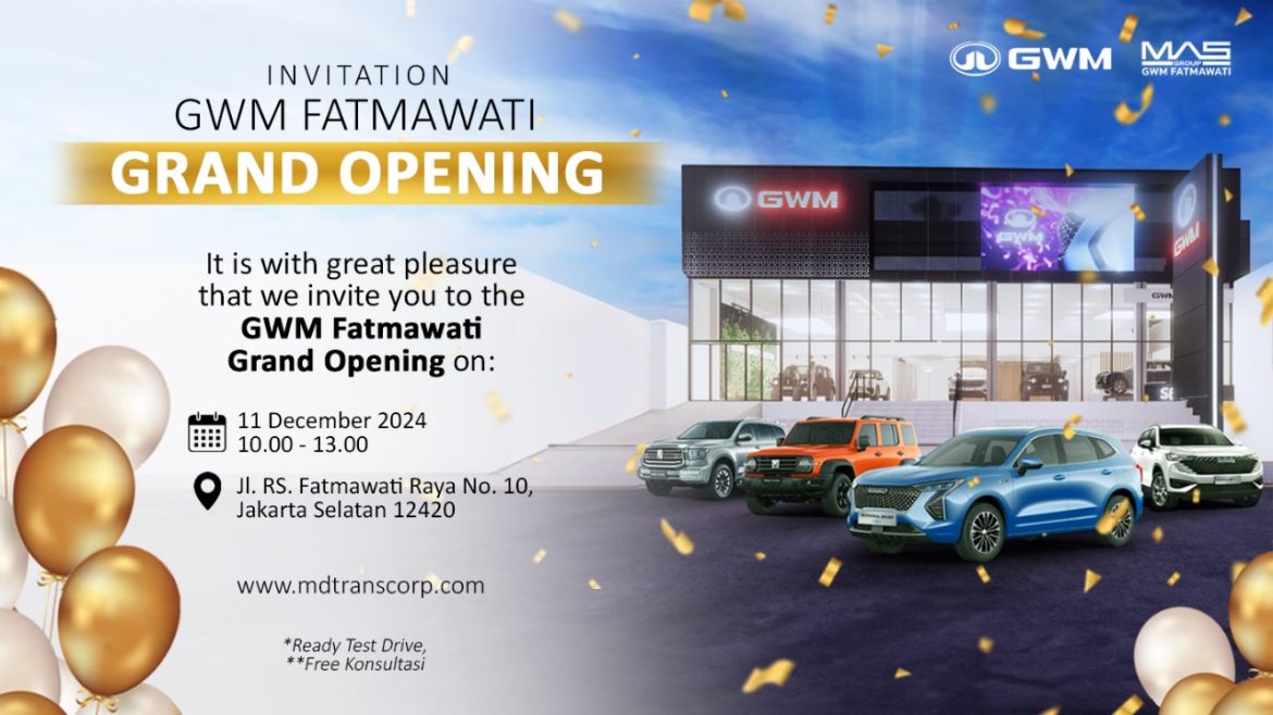 GWM Fatmawati Grand Opening